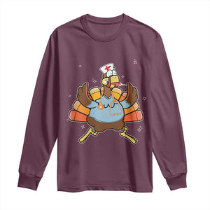 Thanksgiving Nurse Turkey Long Sleeve Shirt Funny Nursing Student Gift Thankful Nurse Medical Assistant TS10 Maroon Print Your Wear