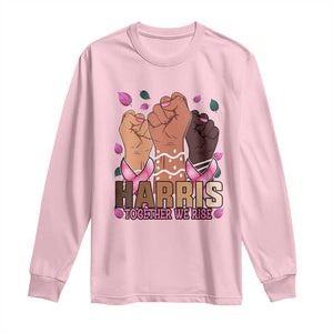 Breast Cancer Awareness Month Kamala Harris Long Sleeve Shirt In October We Wear Pink 2024 Together We Rise TS10 Light Pink Print Your Wear