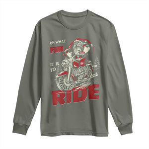 Funny Biker Christmas Long Sleeve Shirt Oh What Fun It Is To Ride Santa Riding On A Motorcycle TS10 Military Green Print Your Wear