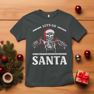 Funny Christmas Motorcycle Santa T Shirt Let's Go Santa Skull Motorbike Rider TS10 Dark Heather Print Your Wear