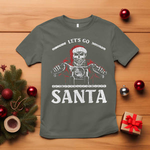 Funny Christmas Motorcycle Santa T Shirt Let's Go Santa Skull Motorbike Rider TS10 Military Green Print Your Wear