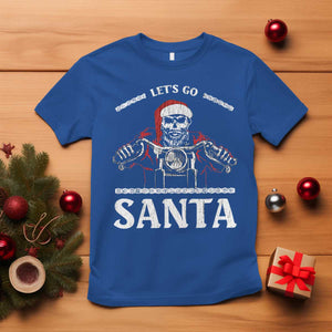 Funny Christmas Motorcycle Santa T Shirt Let's Go Santa Skull Motorbike Rider TS10 Royal Blue Print Your Wear