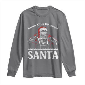 Funny Christmas Motorcycle Santa Long Sleeve Shirt Let's Go Santa Skull Motorbike Rider TS10 Charcoal Print Your Wear