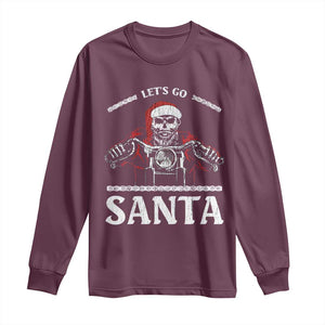 Funny Christmas Motorcycle Santa Long Sleeve Shirt Let's Go Santa Skull Motorbike Rider TS10 Maroon Print Your Wear