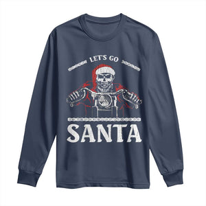 Funny Christmas Motorcycle Santa Long Sleeve Shirt Let's Go Santa Skull Motorbike Rider TS10 Navy Print Your Wear