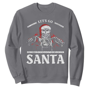 Funny Christmas Motorcycle Santa Sweatshirt Let's Go Santa Skull Motorbike Rider TS10 Charcoal Print Your Wear