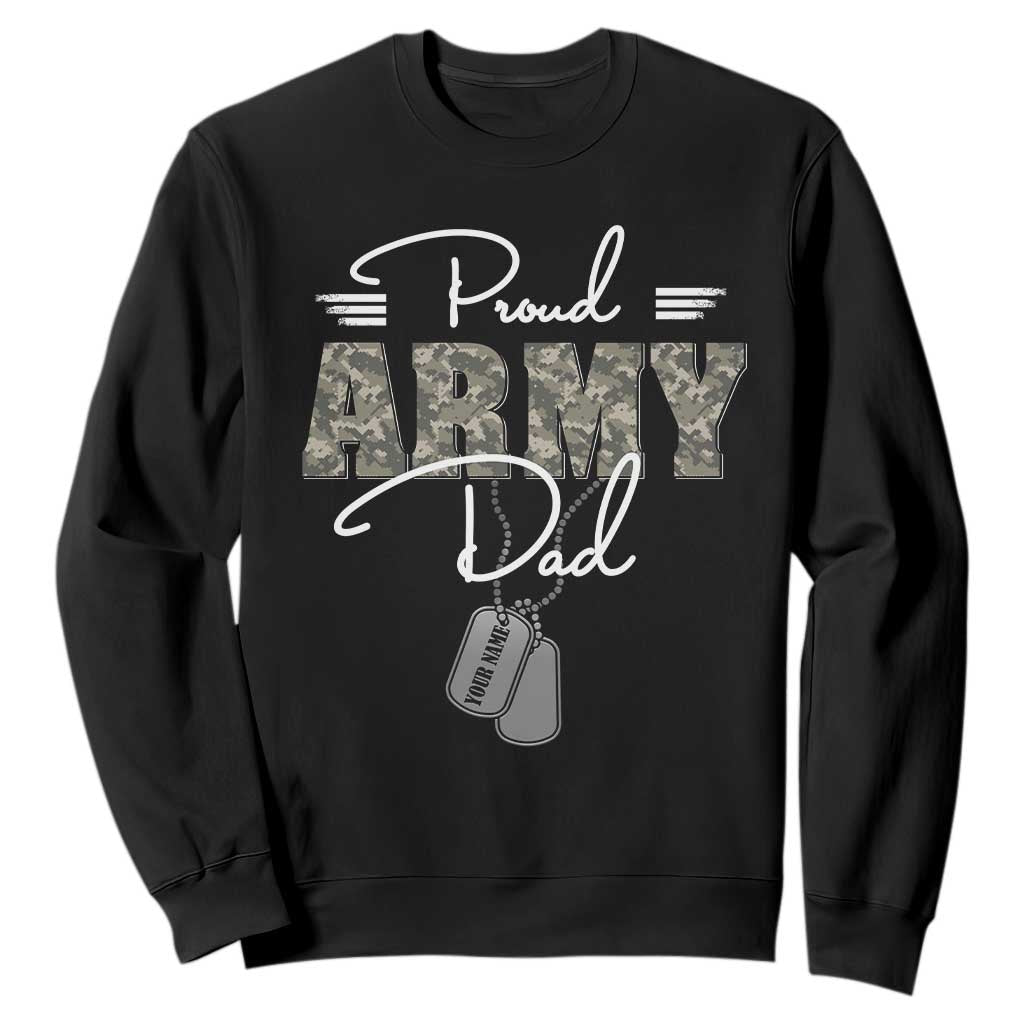 Personalized Army Family Sweatshirt Custom Name Tag Proud Army Dad Military Camo TS10 Black Print Your Wear