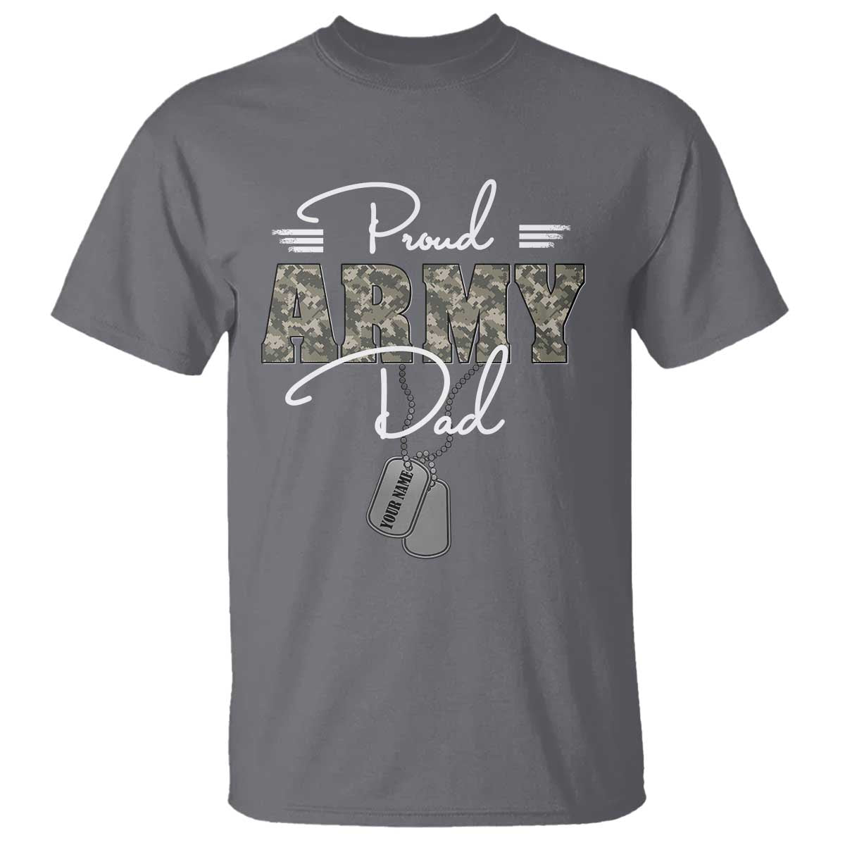 Personalized Army Family T Shirt Custom Name Tag Proud Army Dad Military Camo TS10 Charcoal Print Your Wear