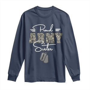 Personalized Army Family Long Sleeve Shirt Custom Name Tag Proud Army Sister Military Camo TS10 Navy Print Your Wear