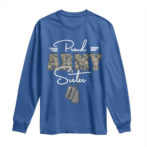 Personalized Army Family Long Sleeve Shirt Custom Name Tag Proud Army Sister Military Camo TS10 Royal Blue Print Your Wear