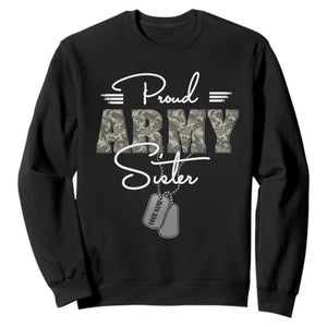 Personalized Army Family Sweatshirt Custom Name Tag Proud Army Sister Military Camo TS10 Black Print Your Wear