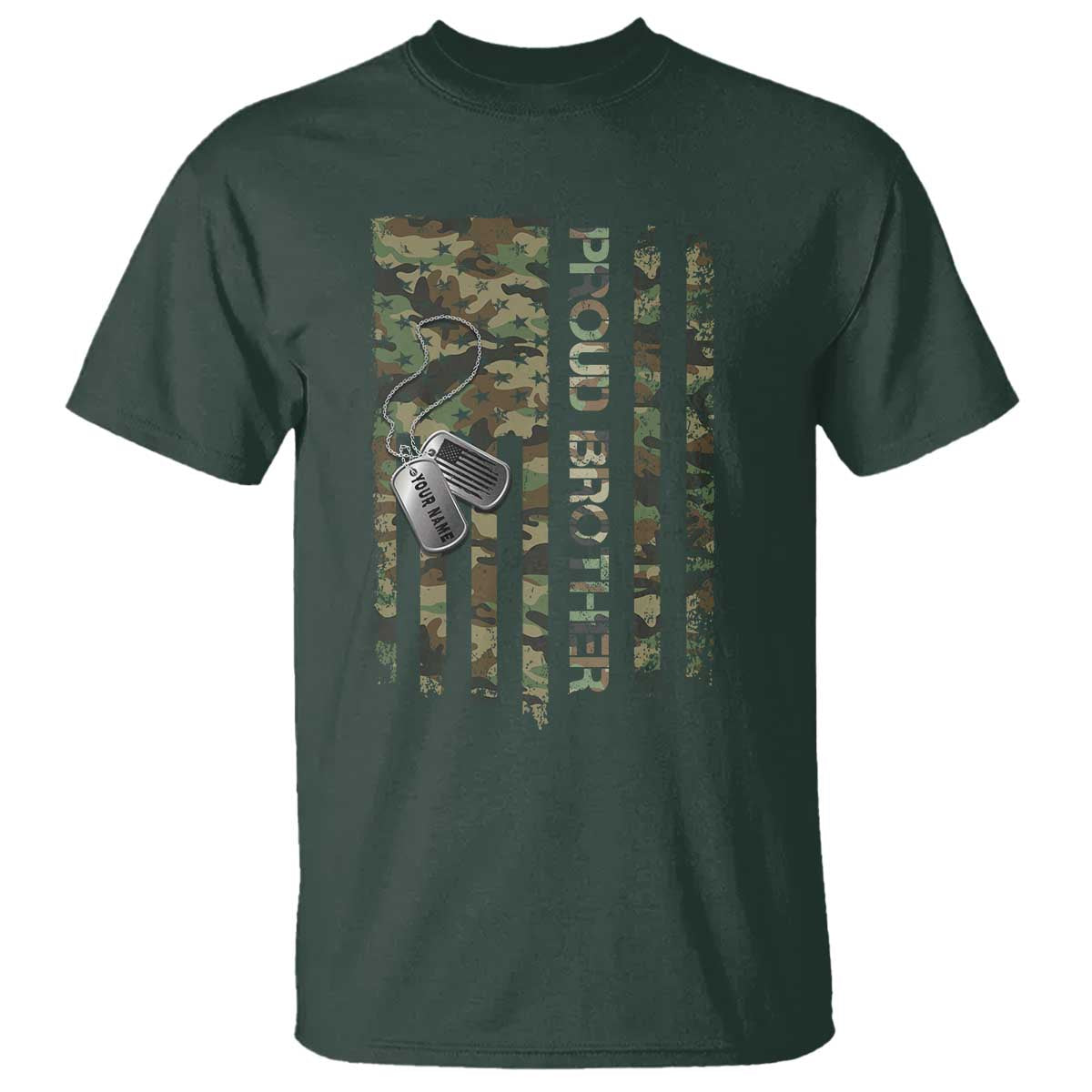 Personalized Proud Army Brother T Shirt Custom Name Dog Tag Camo American Flag Gift TS10 Dark Forest Green Print Your Wear