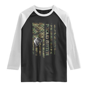 Personalized Proud Army Sister Raglan Shirt Custom Name Dog Tag Camo American Flag Gift TS10 Black White Print Your Wear