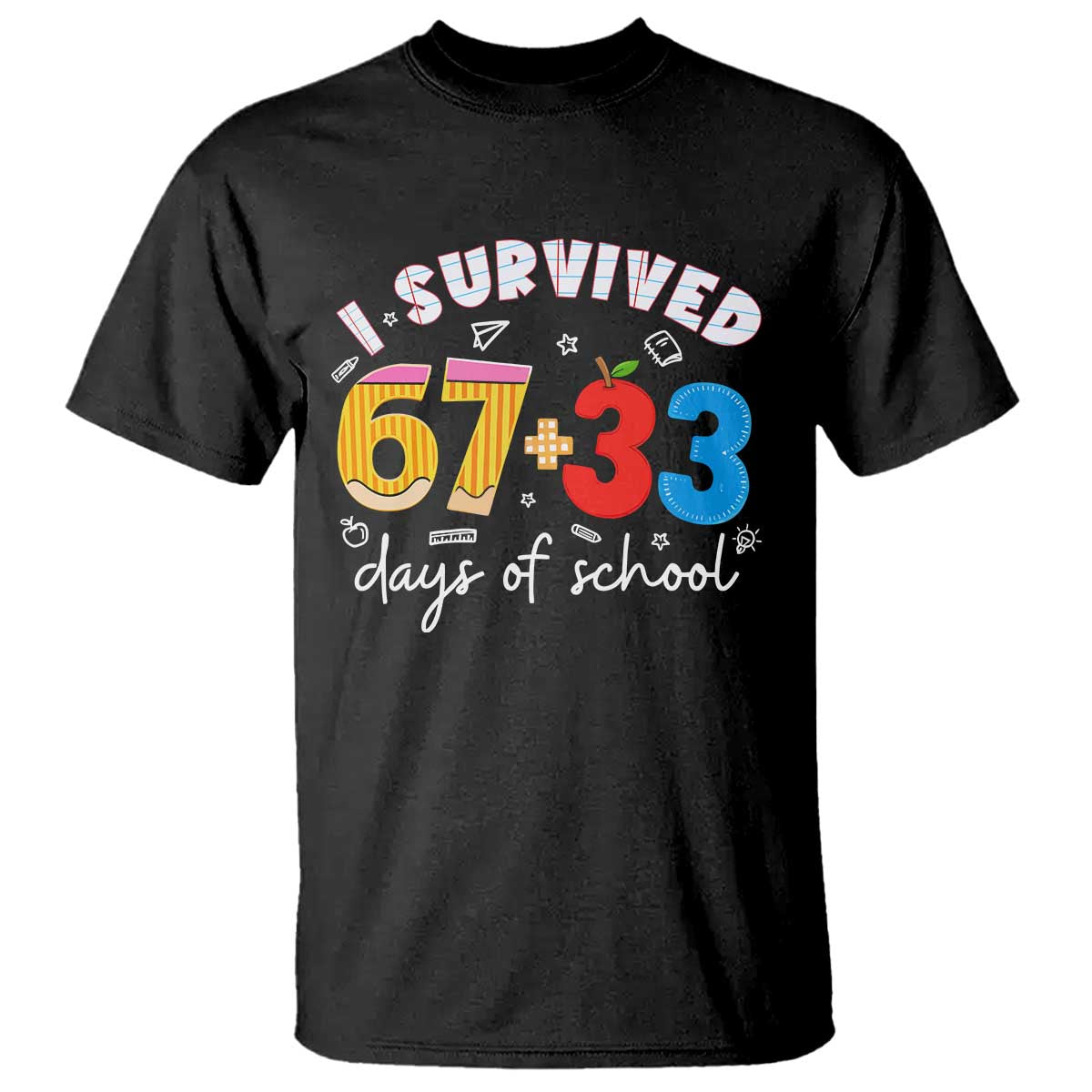 I Survived 67 33 Days Of School T Shirt Funny Six Seven Meme Boys Kids 100th Day TS10 Black Print Your Wear