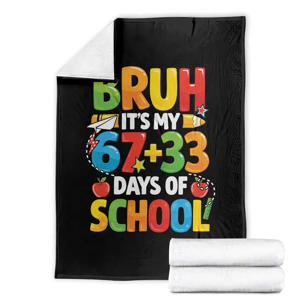 Bruh Its My 67 33 Days Of School Throw Blanket Funny Six Seven Meme Boys Kids 100th Day TS10 Black Print Your Wear