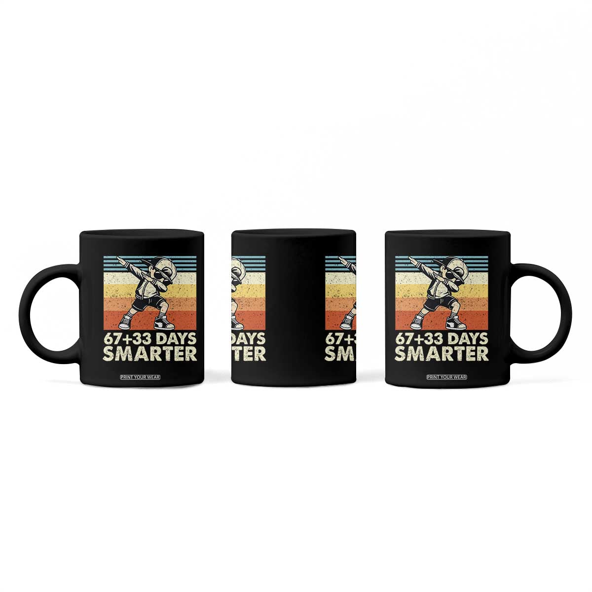 100 Days Smarter Coffee Mug Funny 67 33 Six Seven Math Teacher Kids 100th Day TS10 Print Your Wear