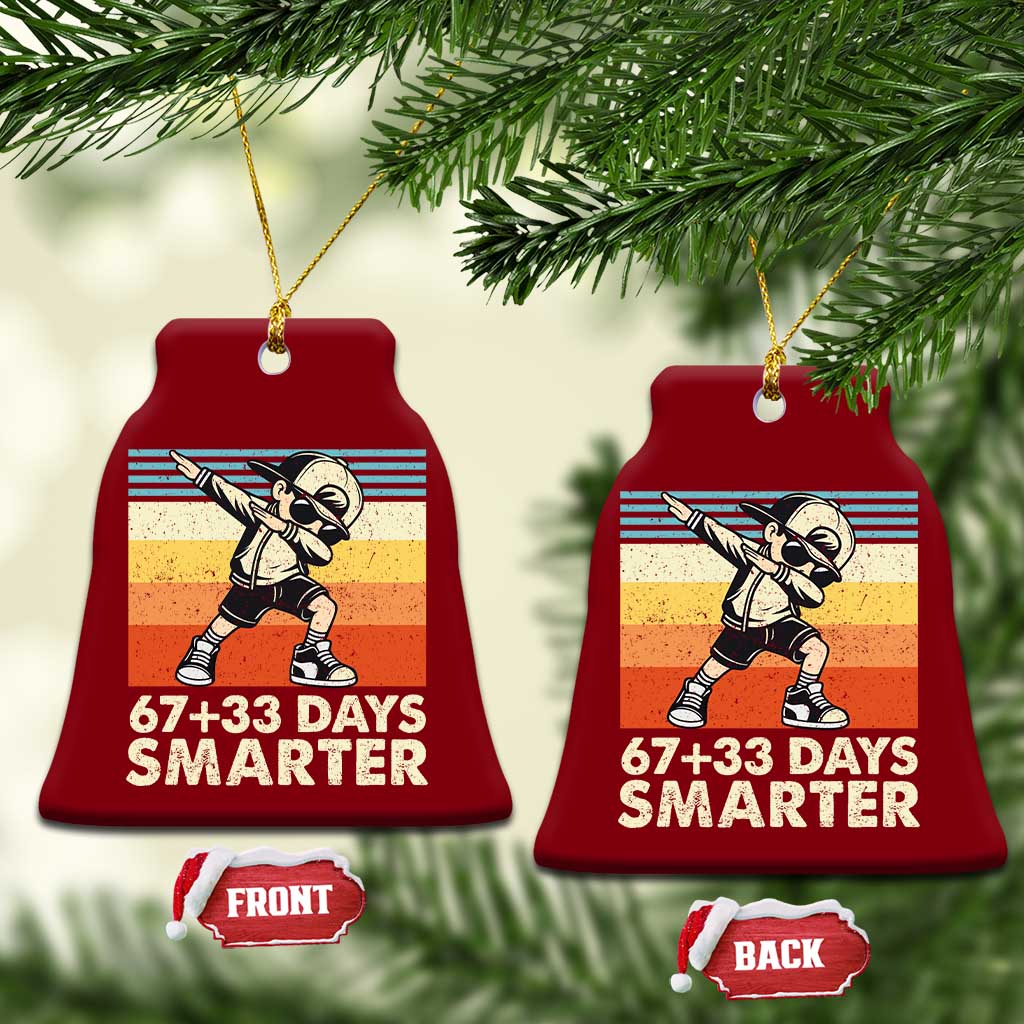 100 Days Smarter Ceramic Ornament Funny 67 33 Six Seven Math Teacher Kids 100th Day TS10 Print Your Wear