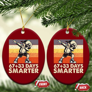 100 Days Smarter Ceramic Ornament Funny 67 33 Six Seven Math Teacher Kids 100th Day TS10 Print Your Wear