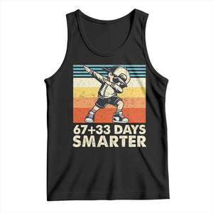 100 Days Smarter Tank Top Funny 67 33 Six Seven Math Teacher Kids 100th Day TS10 Black Print Your Wear