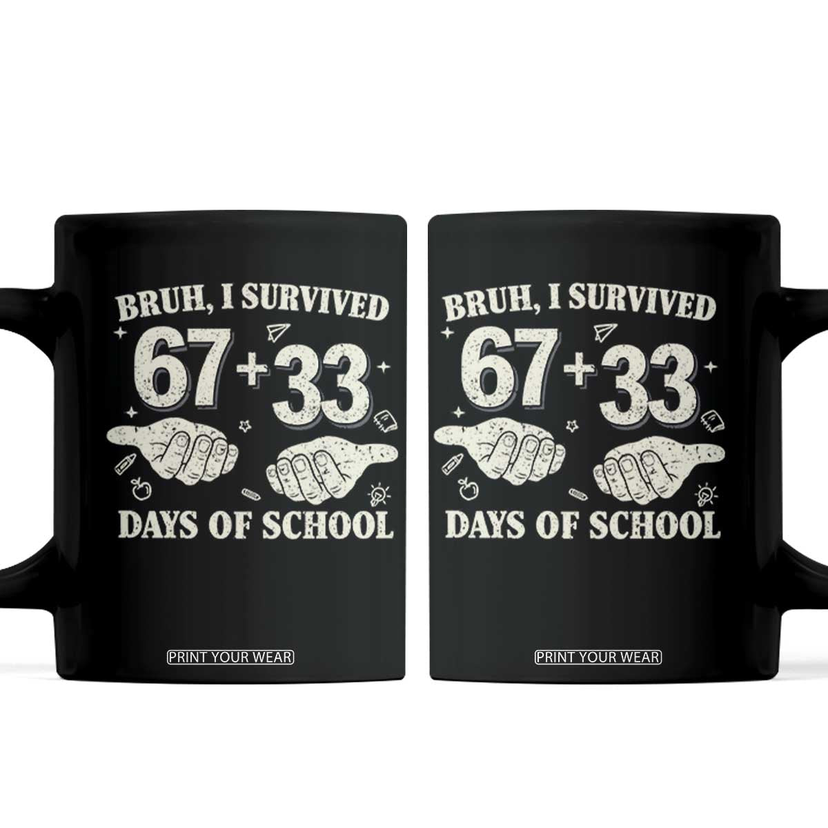 Bruh I Survived 100 Days of School Coffee Mug 67 33 Six Seven Hands Meme Funny Gen Alpha TS10 Black Print Your Wear