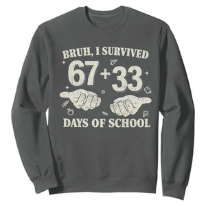 Bruh I Survived 100 Days of School Sweatshirt 67 33 Six Seven Hands Meme Funny Gen Alpha TS10 Dark Heather Print Your Wear