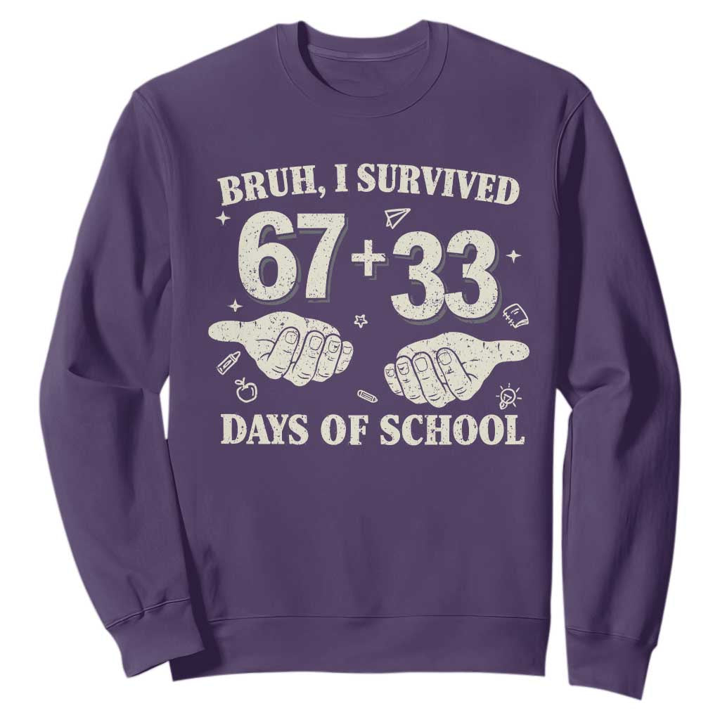 Bruh I Survived 100 Days of School Sweatshirt 67 33 Six Seven Hands Meme Funny Gen Alpha TS10 Purple Print Your Wear
