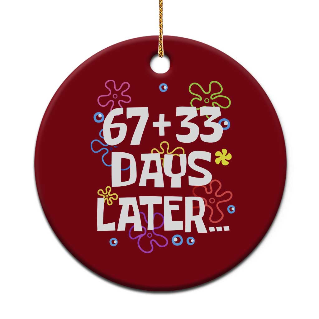 67 33 One Hundred Days Later Ceramic Ornament Funny 100th Day of School Flowers TS10 1pc Red Print Your Wear