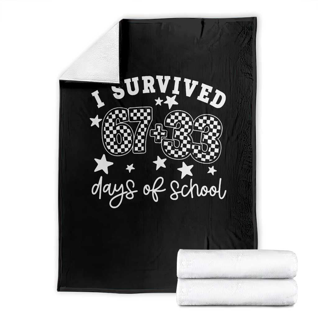 I Survived 67 33 100 Days of School Throw Blanket Funny 100th Day of School One Hundred Days TS10 Black Print Your Wear