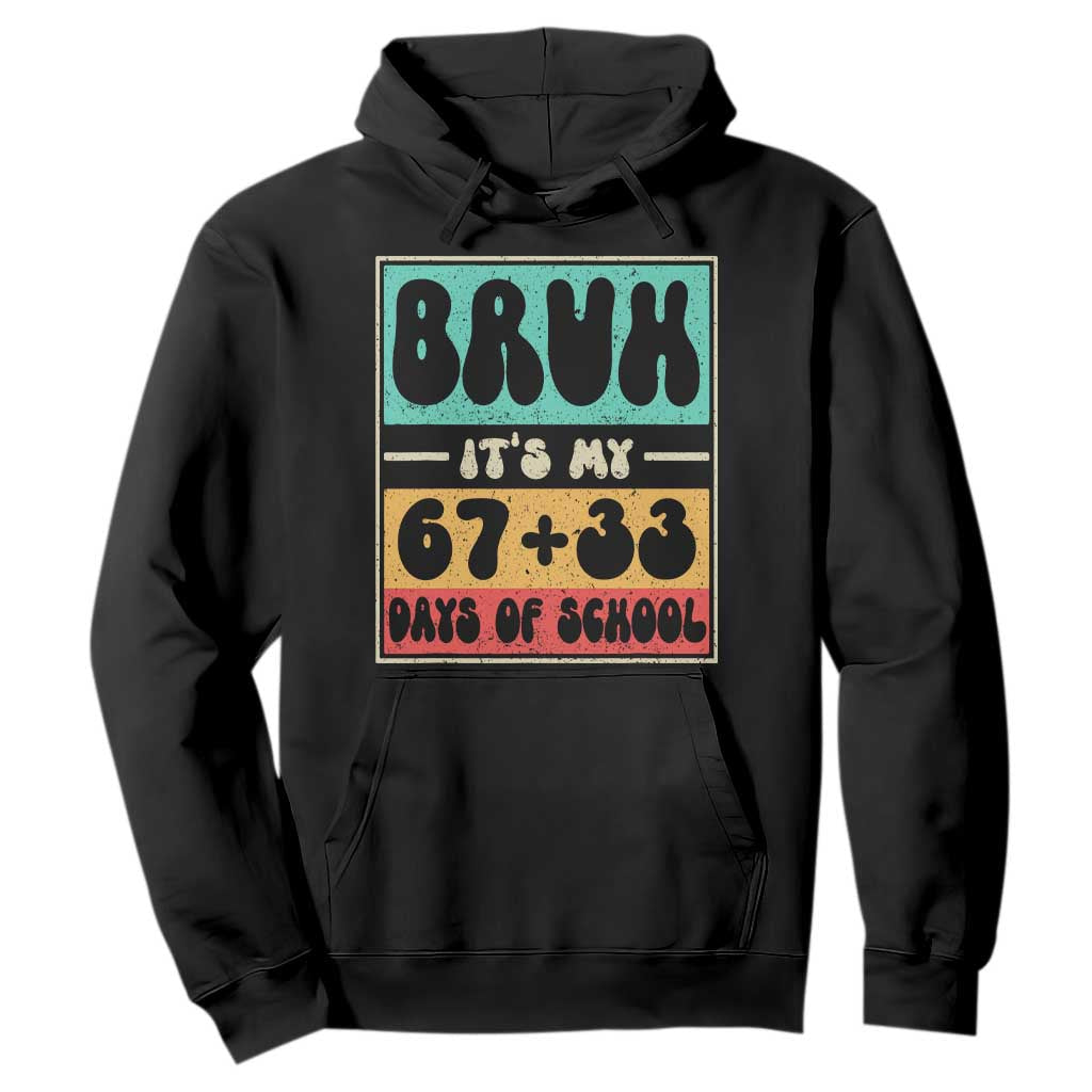 Bruh I Survived 67 33 Days of School Hoodie Retro 100th Day of School Boys Teachers Pupils TS10 Black Print Your Wear