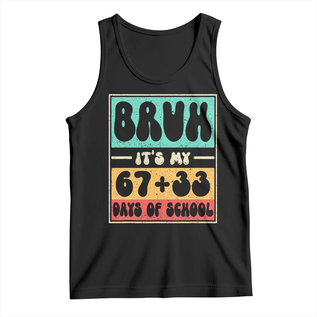 Bruh I Survived 67 33 Days of School Tank Top Retro 100th Day of School Boys Teachers Pupils TS10 Black Print Your Wear