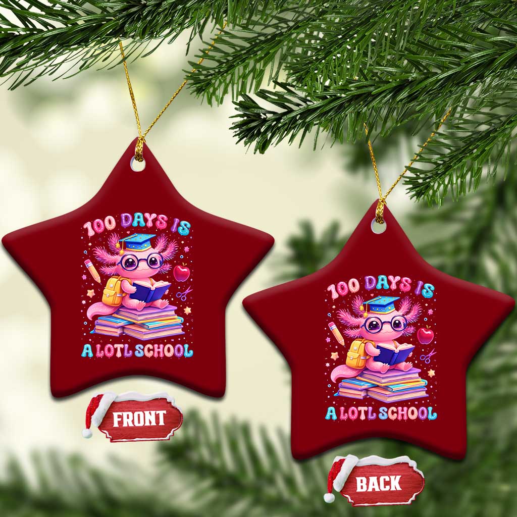 Axolotl 100 Days Of School Ceramic Ornament 100 Days Is Alotl School TS10 Print Your Wear