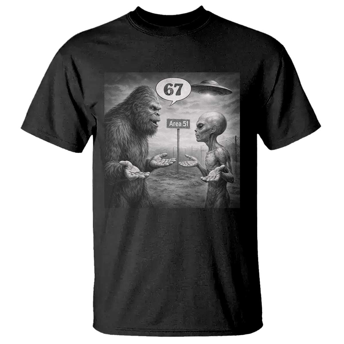 Funny 67 Meme Bigfoot Alien T Shirt Six Seven Sasquatch Area 51 UFO Conspiracy TS10 Black Print Your Wear