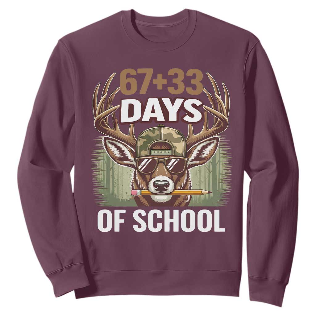 100 Days Of School Sweatshirt Funny 67 Six Seven Meme Deer School TS10 Maroon Print Your Wear