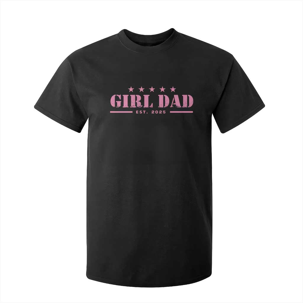 Girl Dad Est. 2025 T Shirt For Kid TS10 Black Print Your Wear