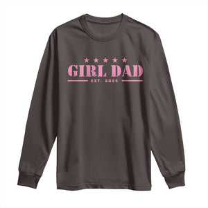 Girl Dad Est. 2025 Long Sleeve Shirt TS10 Dark Chocolate Print Your Wear