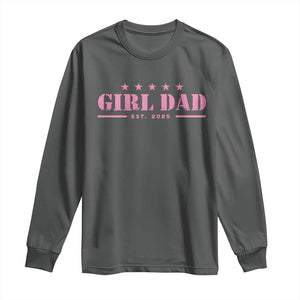 Girl Dad Est. 2025 Long Sleeve Shirt TS10 Dark Heather Print Your Wear