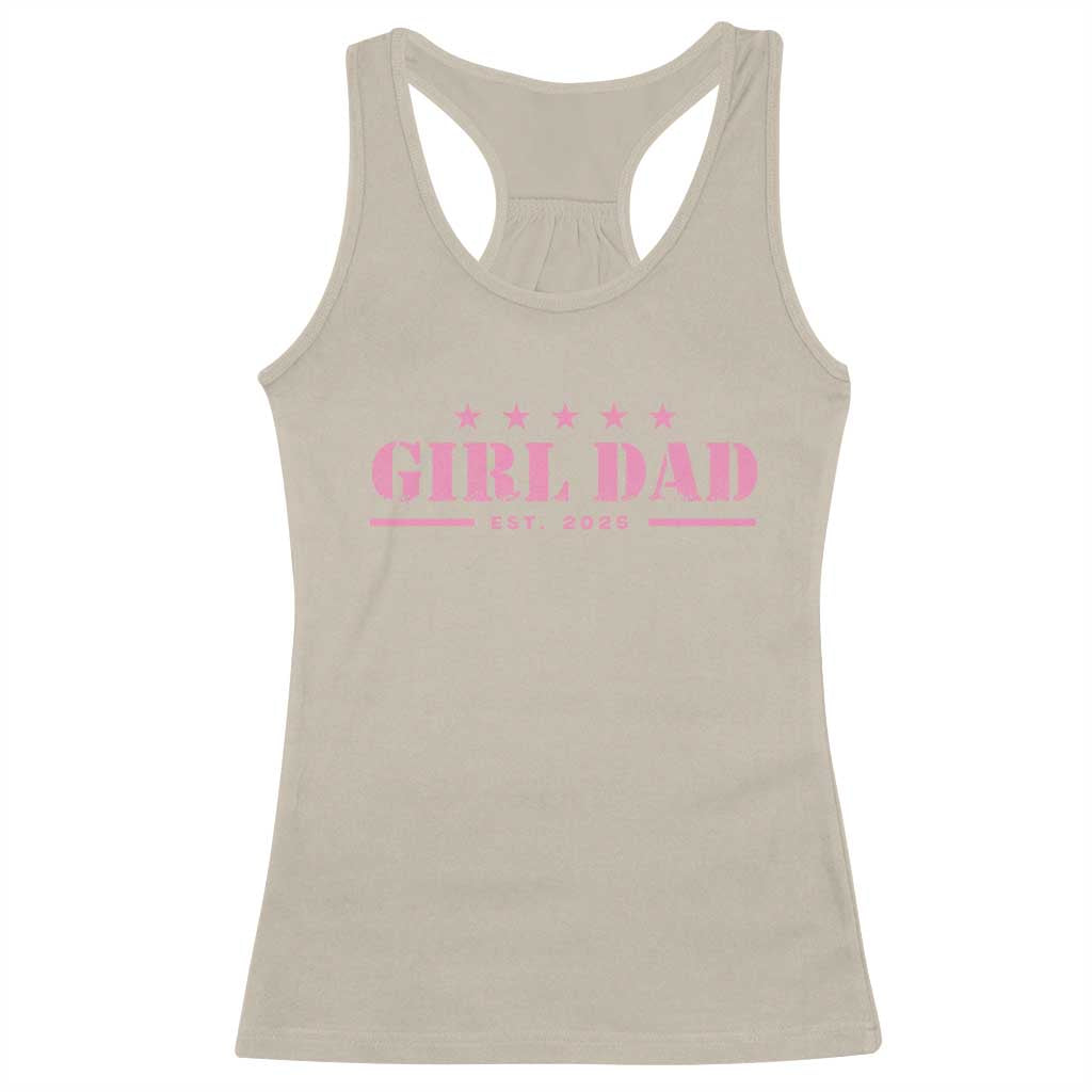 Girl Dad Est. 2025 Racerback Tank Top TS10 Sand Print Your Wear