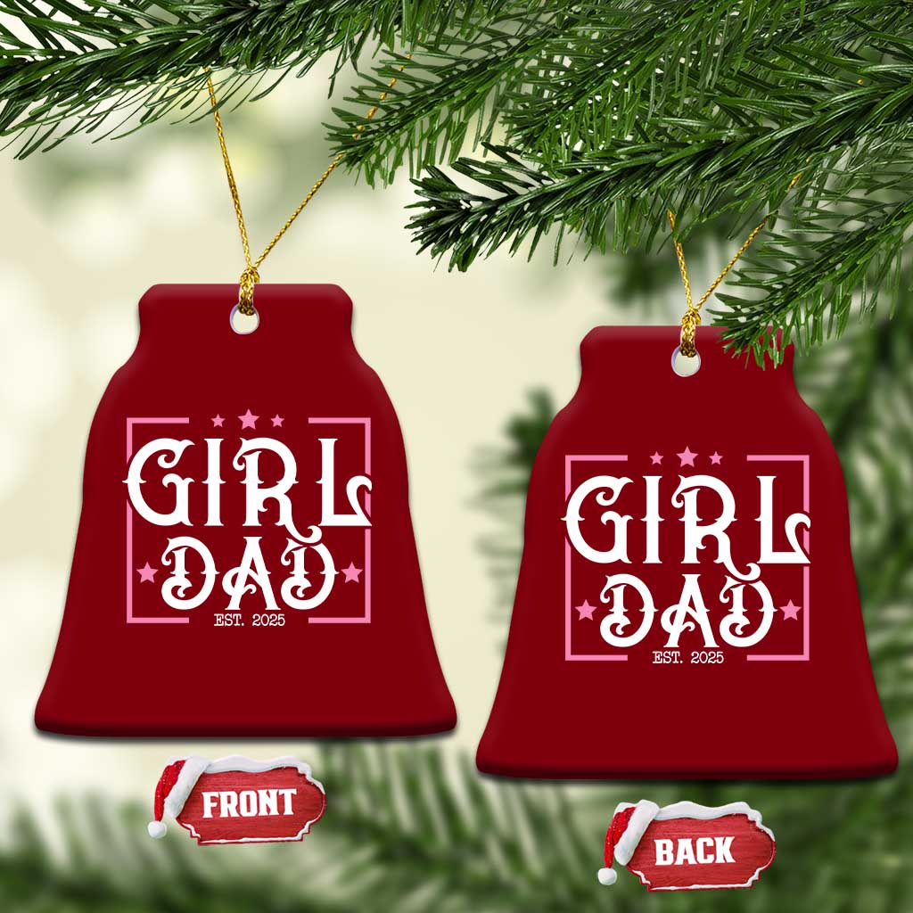 Girl Dad Est. 2025 Ceramic Ornament Pink Dad First Fathers Day TS10 Print Your Wear