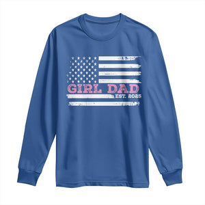 Dad Of Girl Est. 2025 Long Sleeve Shirt Father Girl To Be 2025 Daddy Fathers Day USA Flag TS10 Royal Blue Print Your Wear