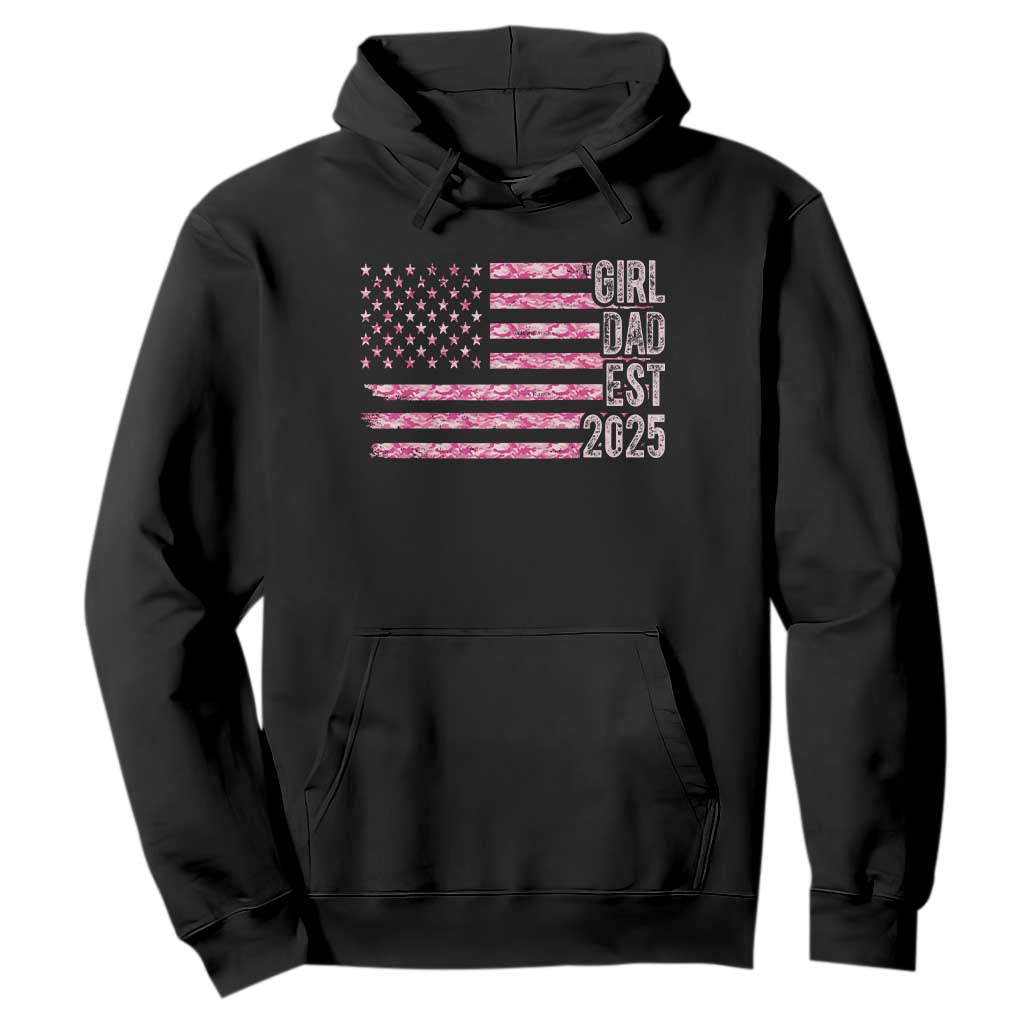 Dad Of Girl Est. 2025 Hoodie Father Girl To Be 2025 Daddy Camouflage Camo Flag TS10 Black Print Your Wear