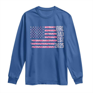 Dad Of Girl Est. 2025 Long Sleeve Shirt Father Girl To Be 2025 Daddy Camouflage Camo Flag TS10 Royal Blue Print Your Wear