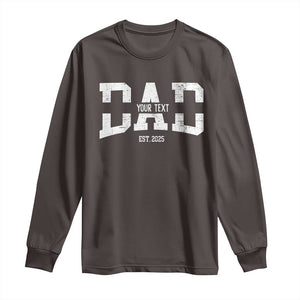 Personalized New Dad Long Sleeve Shirt Custom Name Father's Day Dad Est. 2025 TS10 Dark Chocolate Print Your Wear