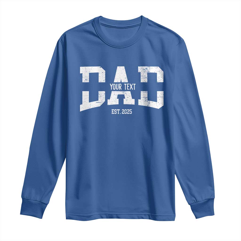 Personalized New Dad Long Sleeve Shirt Custom Name Father's Day Dad Est. 2025 TS10 Royal Blue Print Your Wear