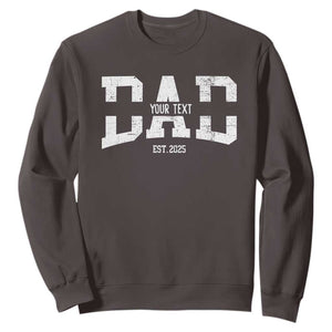 Personalized New Dad Sweatshirt Custom Name Father's Day Dad Est. 2025 TS10 Dark Chocolate Print Your Wear