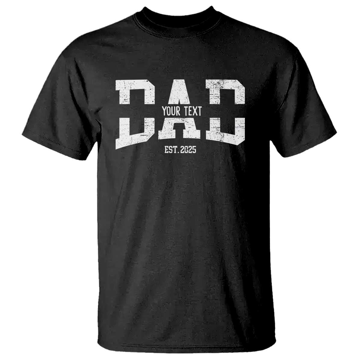 Personalized New Dad T Shirt Custom Name Father's Day Dad Est. 2025 TS10 Black Print Your Wear