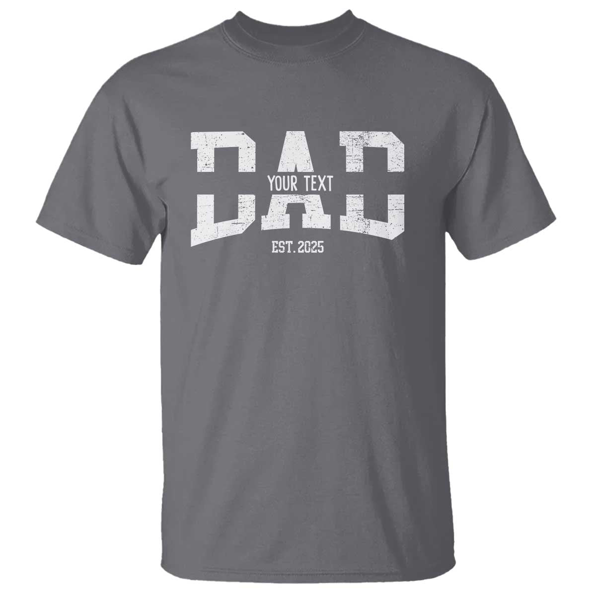 Personalized New Dad T Shirt Custom Name Father's Day Dad Est. 2025 TS10 Charcoal Print Your Wear