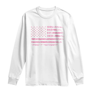 Girl Dad Est. 2025 Long Sleeve Shirt Expect Baby Fathers Day USA Flag TS10 White Print Your Wear