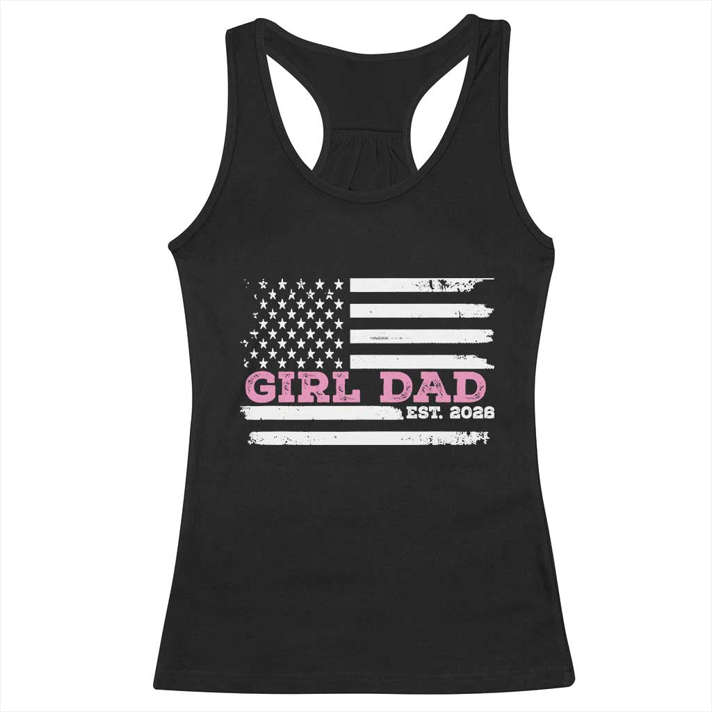 Dad Of Girl Est. 2026 Racerback Tank Top Daddy Fathers Day USA Flag TS10 Black Print Your Wear