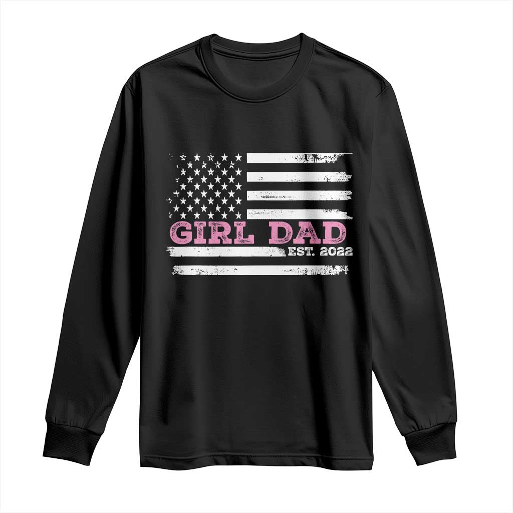 Dad Of Girl Est. 2022 Long Sleeve Shirt Father Girl To Be 2022 Daddy Fathers Day USA Flag TS10 Black Print Your Wear