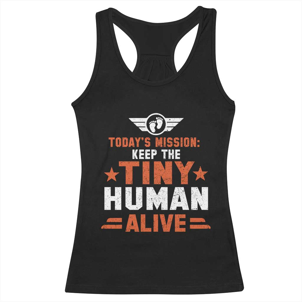 Funny New Dad Racerback Tank Top First Time Father Grandpa Keep Tiny Human Alive TS10 Black Print Your Wear